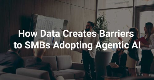 How Data Creates Barriers to SMBs Adopting Agentic AI